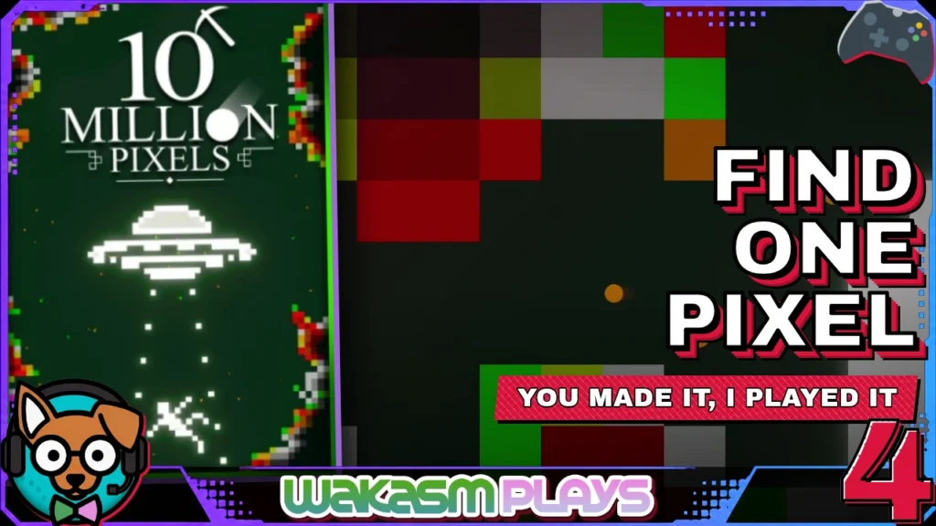 10 Million Pixels: Finding ONE Golden Pixel | You Made This. I Played It. #4