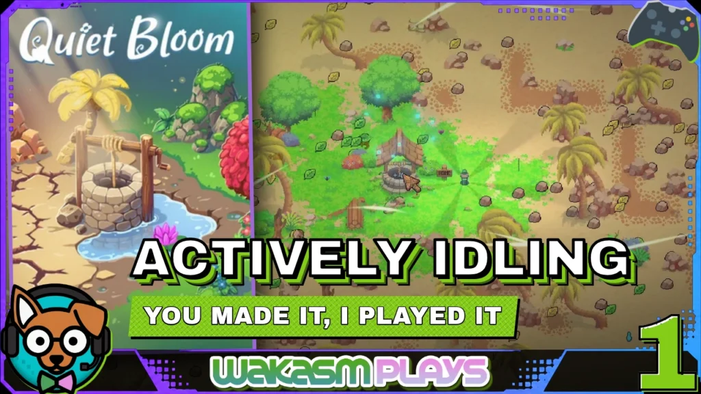 Quiet Bloom | You Made This. I Played It. | Episode 1