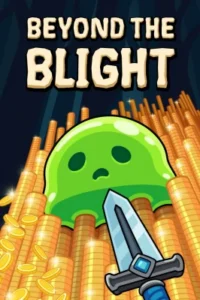Beyond The Blight
