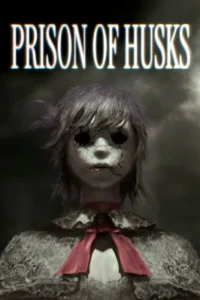 PRISON OF HUSKS